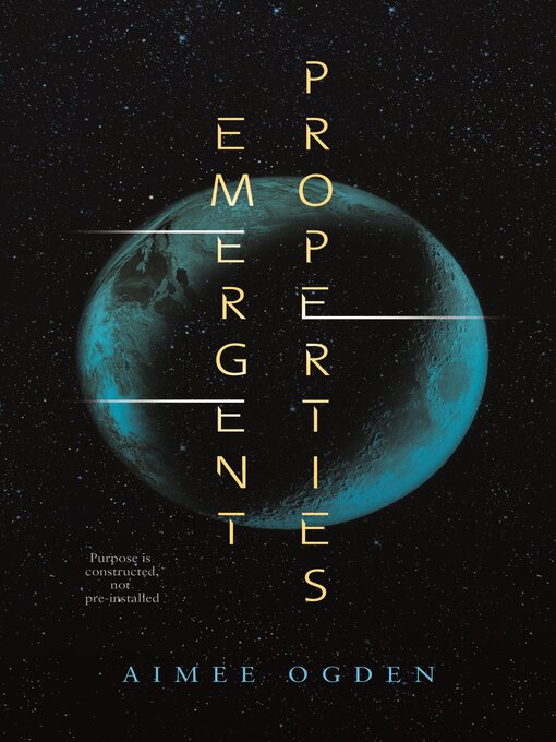 Title details for Emergent Properties by Aimee Ogden - Wait list